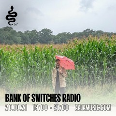 Bank Of Switches Radio 20.10.21