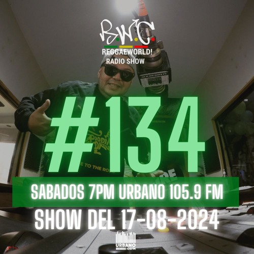 ReggaeWorld Radio Show #134 (Insane) By Dj Richard (17-08-24) @ Urbano 105.9 FM