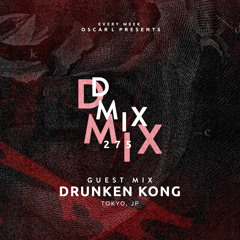 Drunken Kong - Oscar L Presents - DMiX Radio Show 274