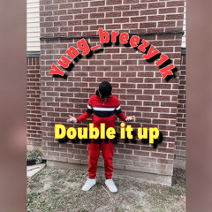 Yung_breezy1k-double it up