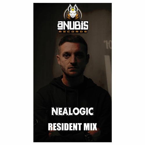 Anubis Records Resident Mix  - NeaLogic