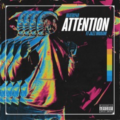 Attention (Ft. Jazz Ingram)