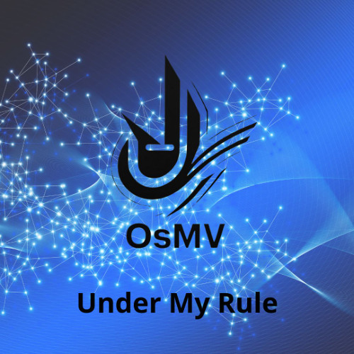 OsMV - Under My Rule