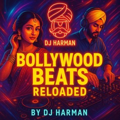 Bollywood Beats Reloaded by DJ Harman