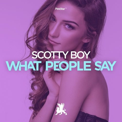 What People Say - Scotty Boy (OUT NOW)