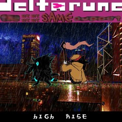 High Rise [Deltarune: The 5Same Puppet]
