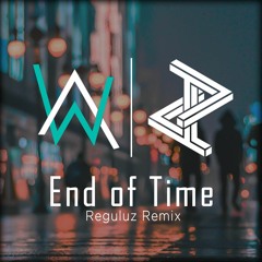 Alan Walker, K-391 & AHRIX - End Of Time(Reguluz DnB Remix)