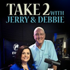 Take 2 with Jerry & Debbie-Miracle Monday-02/19/24
