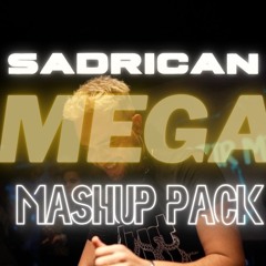 SADRICAN MEGA MASHUP PACK (50 TURKISH CLUB EDIT/MASHUP +7 BONUS MASHUP)