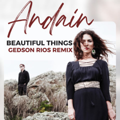 Andain -  Beatiful Things (GedsonRios Remix)