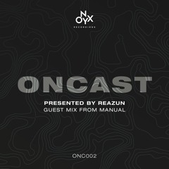 ONCAST 002 - ft. Manual Guest Mix