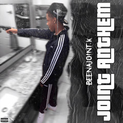 Beenajoint.k-Joint Anthem