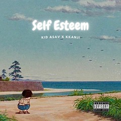 Self Esteem (Ft. kkanji) *OUT ON ALL PLATS!*