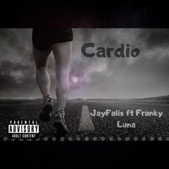 Cardio(ft Franky Luna)