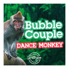 Bubble Couple Dance Monkey Remix