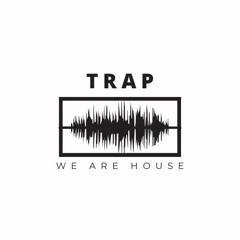 WE ARE TRAP