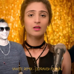 Vaaste Remix | Dj Pravish Dublin | TDBP Visual