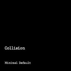 Collision (FREE DOWNLOAD)