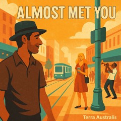 Almost Met You (remastered)