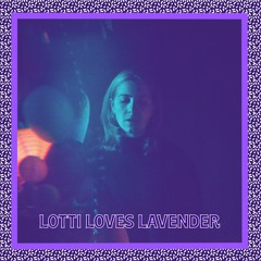 Lotti loves lavender