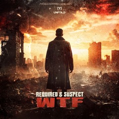 Required & Suspect - WTF