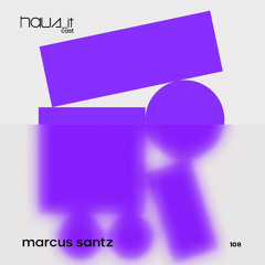 Haus_it Cast #108 - Marcus Santz