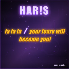 your fears will become you! early demo