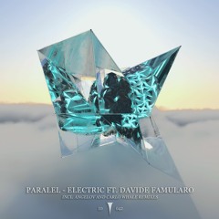 PARALEL Ft. Davide Famularo - Electric (Angelov Remix)