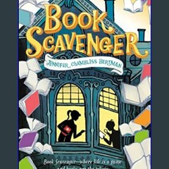 {READ/DOWNLOAD} 💖 Book Scavenger (The Book Scavenger series, 1)     Paperback – April 12, 2016 Ful