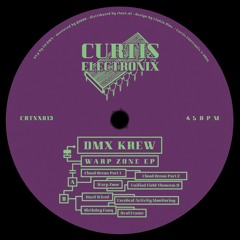 Dmx Krew - Warp Zone LP (CRTSX013)