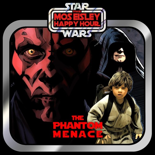 Ep1 Mos Eisley Happy Hour - The Phantom Menace