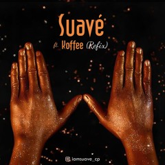 W REFIX BY SUAVÉ ft KOFFEE