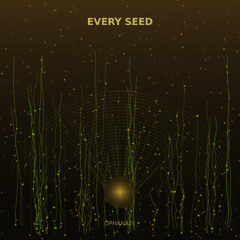 Every Seed