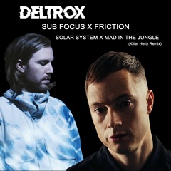 Sub Focus - Solar System X Friction - Mad In The Jungle (Killer Hertz Remix) - Mashup by DELTROX