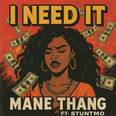 I Need It (Ft.StuntMo)