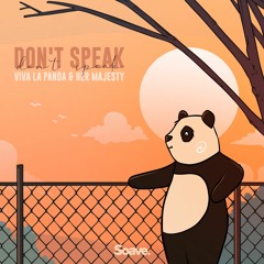 Viva La Panda & Her Majesty - Don't Speak
