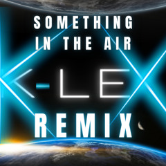 Something in the Air Tonight Remix