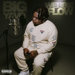 Big Yavo ~ Webbie Flow