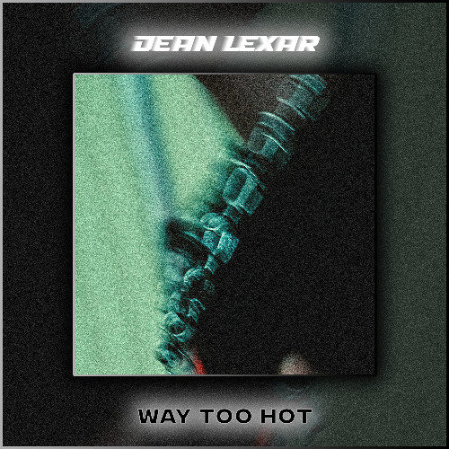 Way Too Hot [FREE DL]