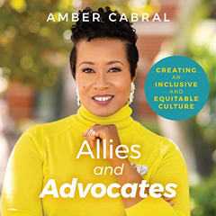 [DOWNLOAD] EBOOK 🗸 Allies and Advocates: Creating an Inclusive and Equitable Culture