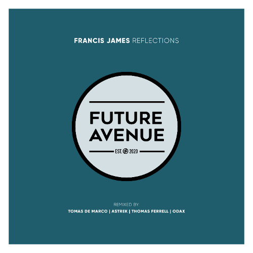 Francis James - Reflections [Future Avenue]