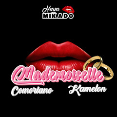 Comoriano & Kamelon Ft. Mikado - Mademoiselle