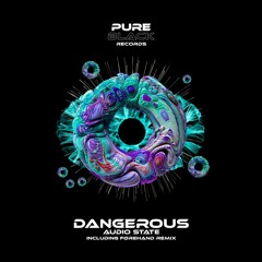 Audio State - Dangerous (Original Mix)