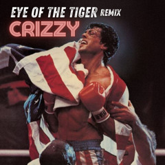 Eye Of The Tiger (Crizzy House Remix)