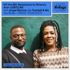 Kill the Bill: Resistance to Ghana's Anti-LGBTQ Bill - Angel Maxine, Liv Toerkell & Mo - 16 Apr 2024