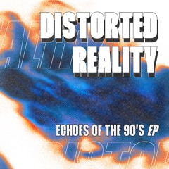 Distorted Reality - Choir Activated