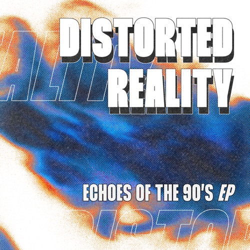 Distorted Reality - Choir Activated