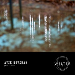 Ayzk Rovshan - Middle Red [WELTER233]