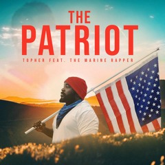 The Patriot (feat.  The Marine Rapper)