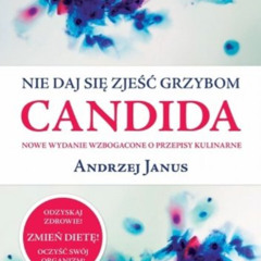 [Get] EBOOK 📄 Nie daj sie zjesc grzybom Candida (polish) by  Janus Andrzej KINDLE PD